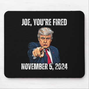 You're Fired Donald Trump For President 2024 Mouse Pad