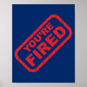 You're Fired Impeachment Party Poster