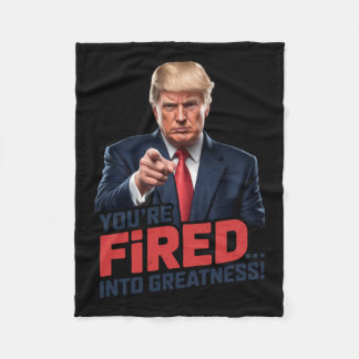 You're Fired Into Greatness! 1 Fleece Blanket