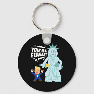 You're Fired Liberty Election Anti Trump Democrat Key Ring