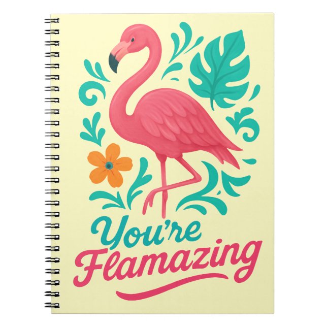 You're Flamazing Flamingo  Notebook (Front)