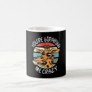 You're giraffing me crazy coffee mug