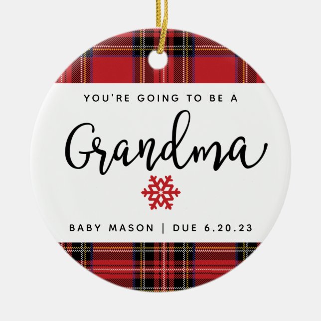 You're Going To Be Grandma Pregnancy Announcement Ceramic Ornament (Front)