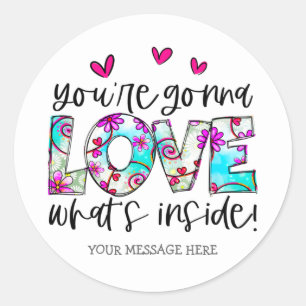 You're Going to Love What's Inside Bright Hearts Classic Round Sticker
