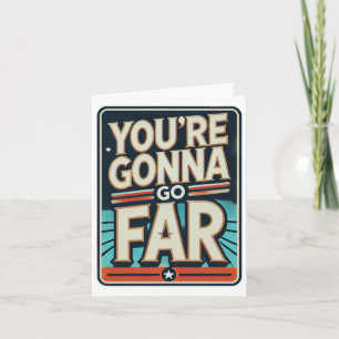 You're Gonna Go Far Sticker  Card