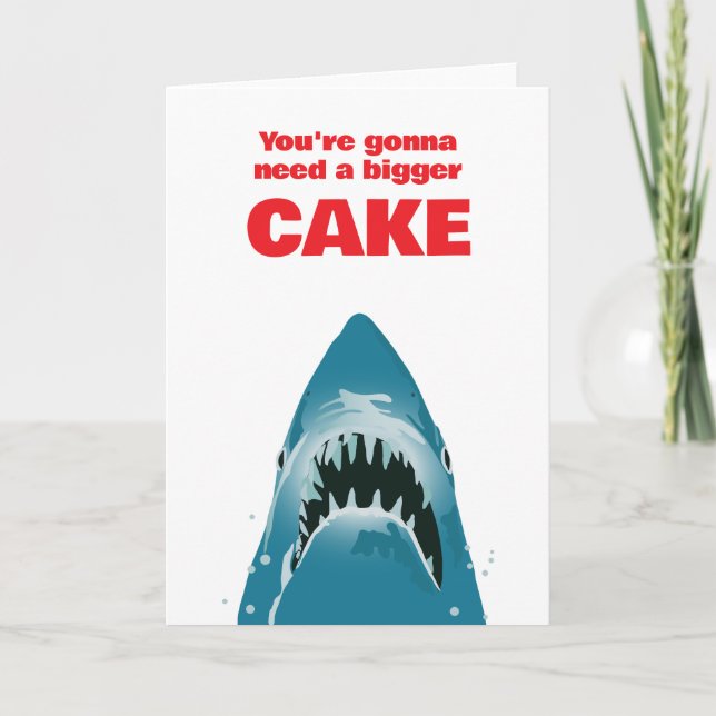 You're Gonna Need A Bigger Cake Funny Shark  Card (Front)