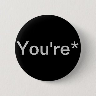 You're* Grammar Nazi 6 Cm Round Badge