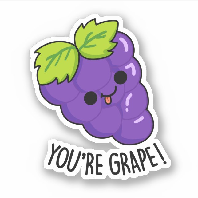 You're Grape Funny Fruit Pun (Front)