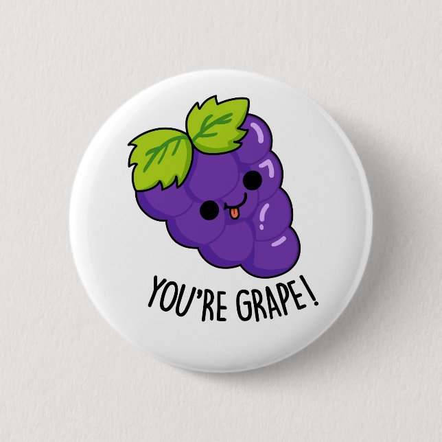 You're Grape Funny Fruit Pun 6 Cm Round Badge (Front)