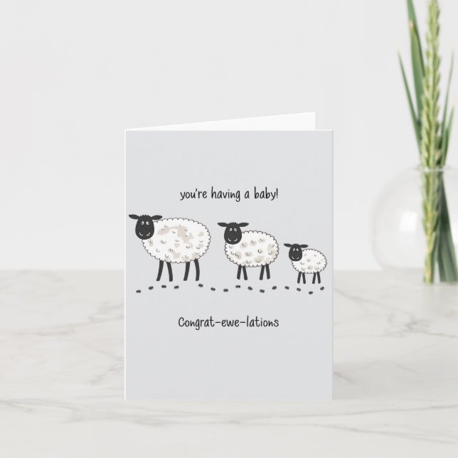 You're Having A Baby Congrat- Ewe-lations Pregnant Card (Front)