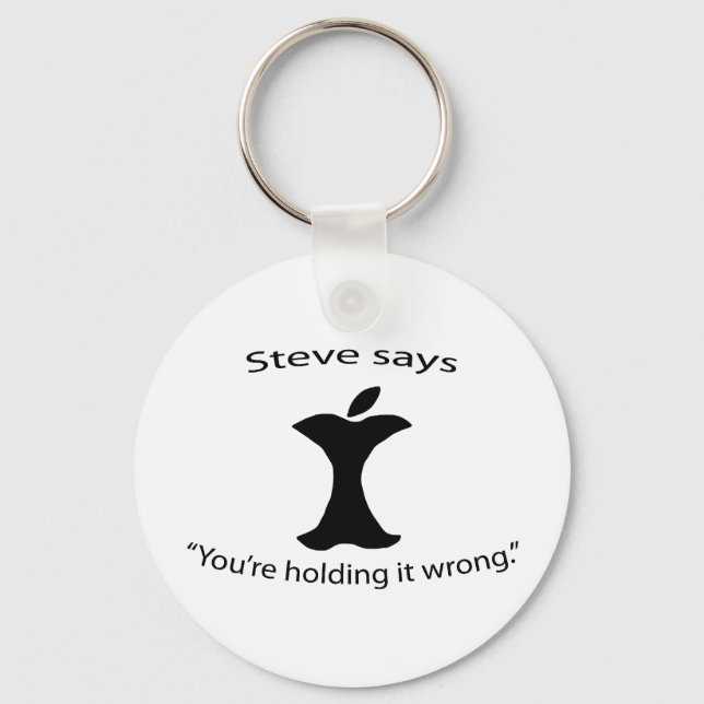 "You're holding it wrong." Keychain (Front)