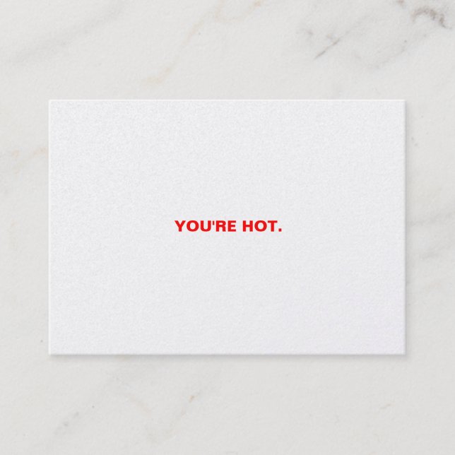 YOU'RE HOT. I'M COLD. HELP. BUSINESS CARD (Front)