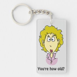 You're how old? funny birthday key ring