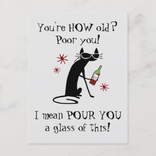 You're HOW Old? Pour You Punny Wine Quote Postcard
