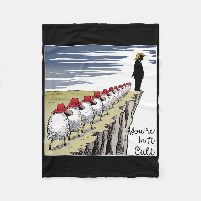 You're In A Cult - Funny Anti Trump  Fleece Blanket (Front)
