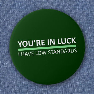 You're In Luck - St Patrick's Day Edition 3 Cm Round Badge