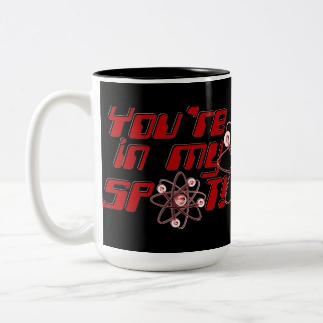 You're In My Spot Geek Humour Black Mug (Left)