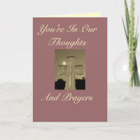 You're In Our Thoughts, And Prayers Card