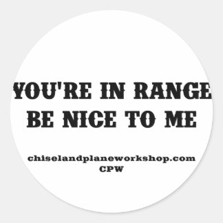 You're In Range Classic Round Sticker