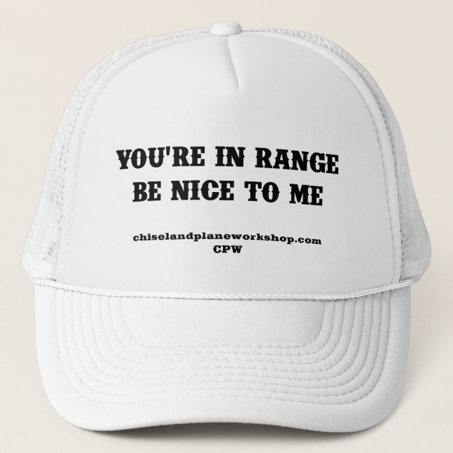 You're In Range Trucker Hat (Front)