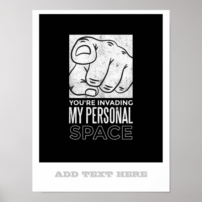 Youre Invading My Personal Space Funny Teen Words Poster (Front)