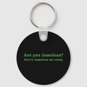 YOURE JAMAICAN ME CRAZY KEY RING
