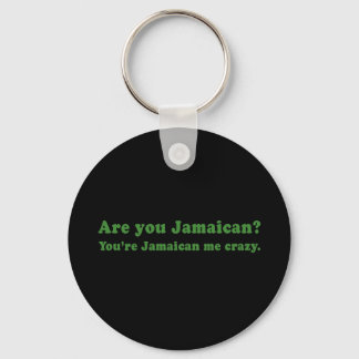 YOURE JAMAICAN ME CRAZY KEY RING