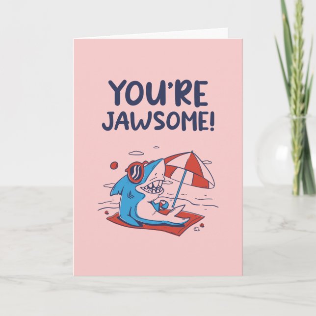 You're Jawsome Cute Shark Funny Valentine's Day Holiday Card (Front)