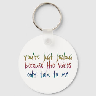 You're Just Jealous Because Keychain