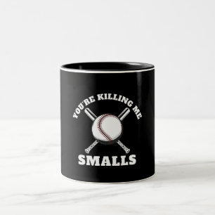 You're Killing Me Smalls Baseball Two-Tone Coffee Mug