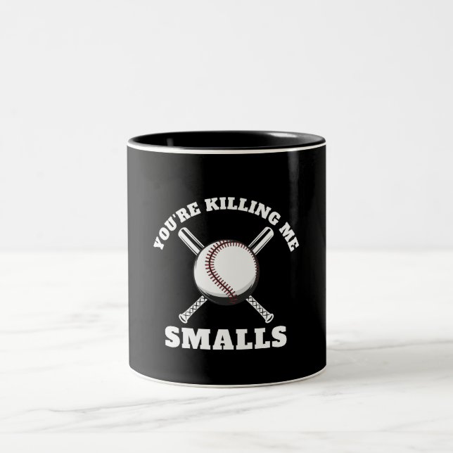 You're Killing Me Smalls Baseball Two-Tone Coffee Mug (Center)