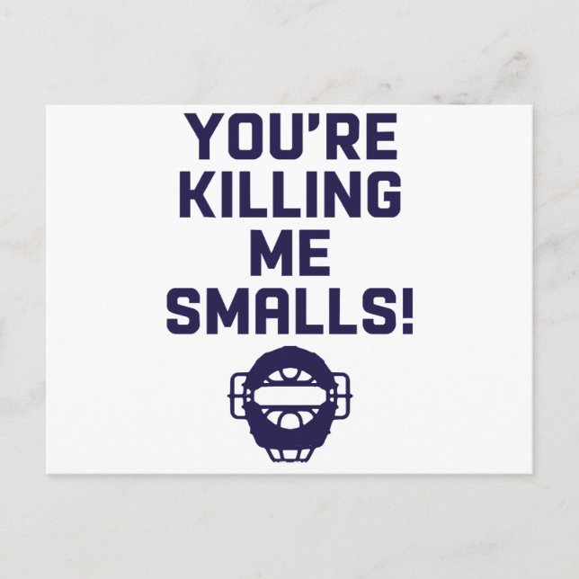 You're Killing Me Smalls!  Holiday Postcard (Front)
