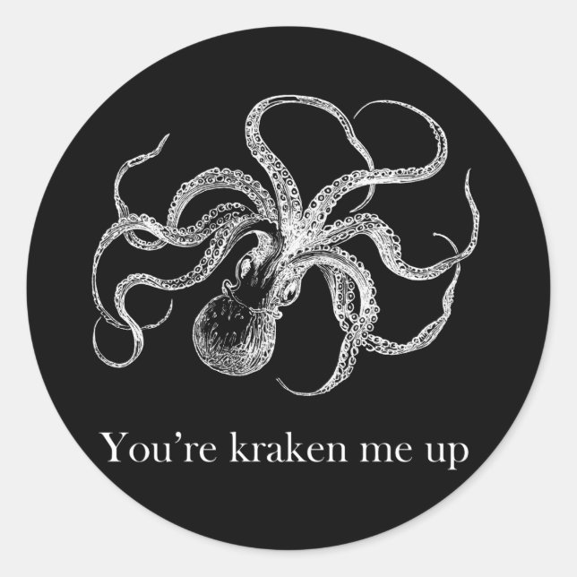 'You're kraken me up' Classic Round Sticker (Front)