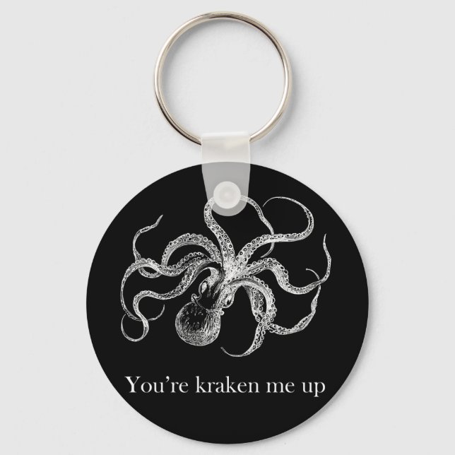 'You're kraken me up' Key Ring (Front)