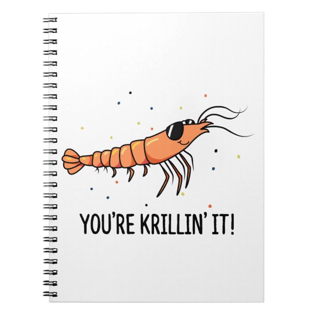 You're Krillin It Funny Krill Pun Notebook (Front)