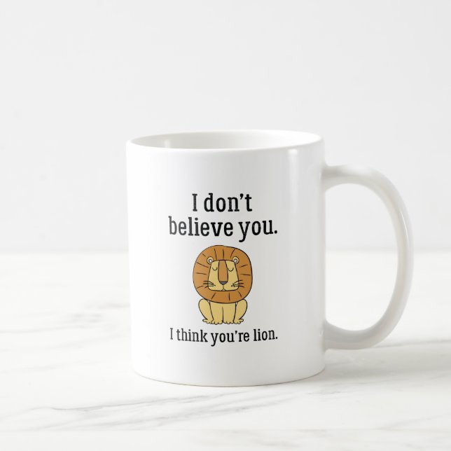 You're Lion Coffee Mug (Right)