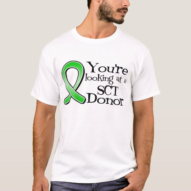 You're Looking at a Stem Cell Donor T-Shirt (Front)