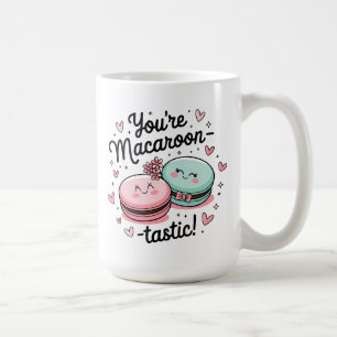 You're Macaroon-tastic - Valentine's Day Cute Love Coffee Mug