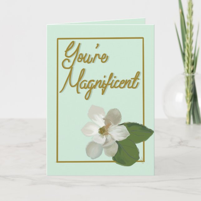 You're "Mag"nificent card (Front)