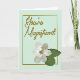 You're "Mag"nificent card