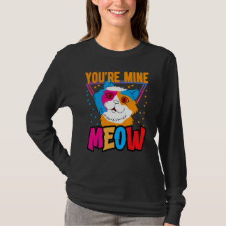 You're Mine Meow Shirt ,Your Cat Own You Cats
