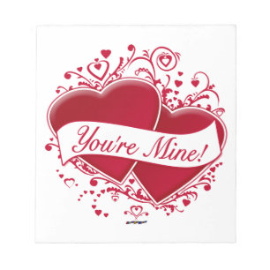 You're Mine! Red Hearts Notepad