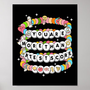 Youre More Than A Test Score Test Day Bracelet Tes Poster