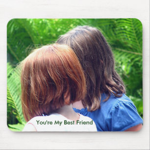 You're My Best Friend Mouse Pad