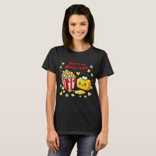 You're My Butter Half - Cute Valentine's Design T-Shirt