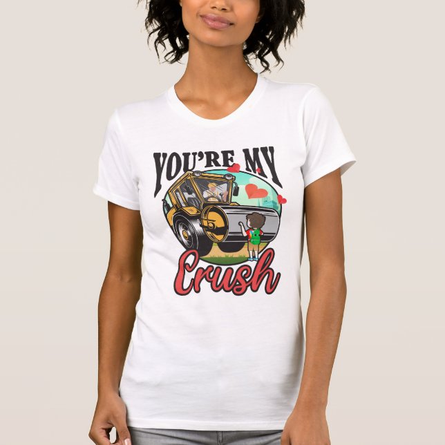 You're My Crush Classic T-Shirt (Front)