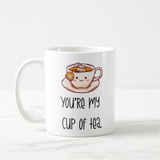 You're My Cup of Tea Coffee Mug – Cozy Gift