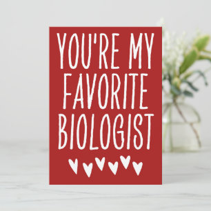 You're My Favourite Biologist Funny Valentine's Da Holiday Card