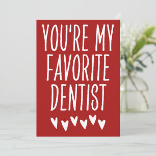 You're My Favourite Dentist Funny Valentine's Day Holiday Card