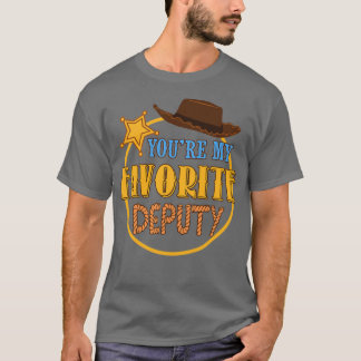 Youre My Favourite Deputy  T-Shirt